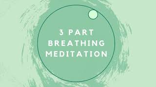 3 minute meditation breathwork 3 part breathing technique