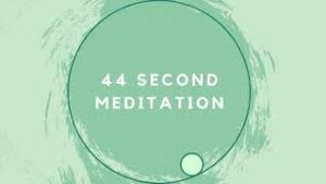 44 second guided meditation